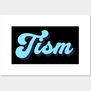 Tism Posters and Art